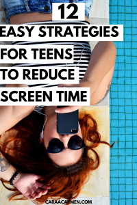 12 Easy Strategies For Teens To Reduce Screen Time