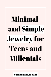 Minimal and Simple Jewelry for Teens and Millenials